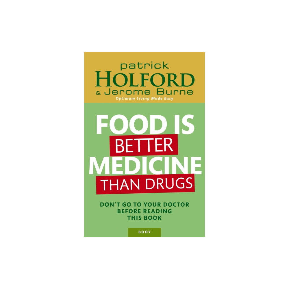 Food Is Better Medicine Than Drugs (häftad, eng)