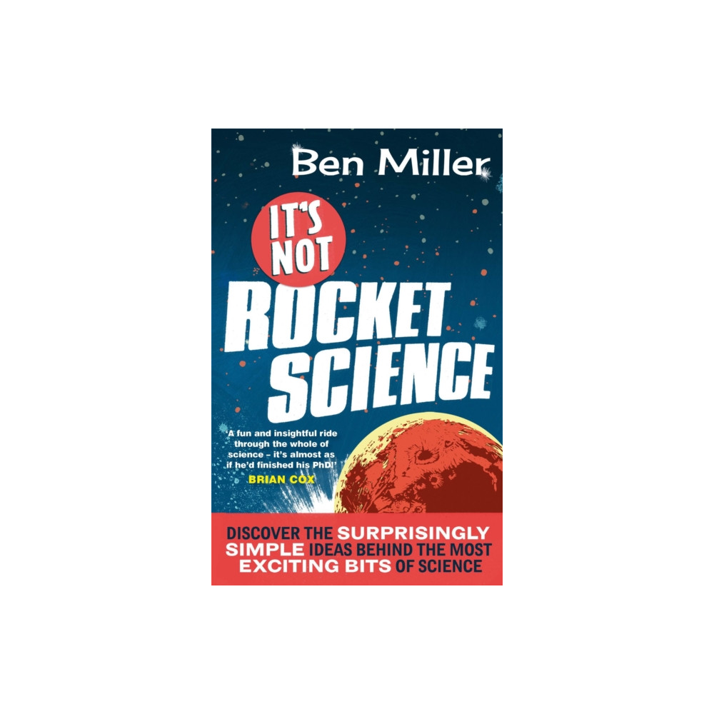 It's Not Rocket Science (häftad, english) Little, Brown Book Group