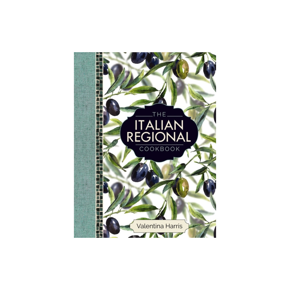 The Italian Regional Cookbook (inbunden, english) Anness publishing
