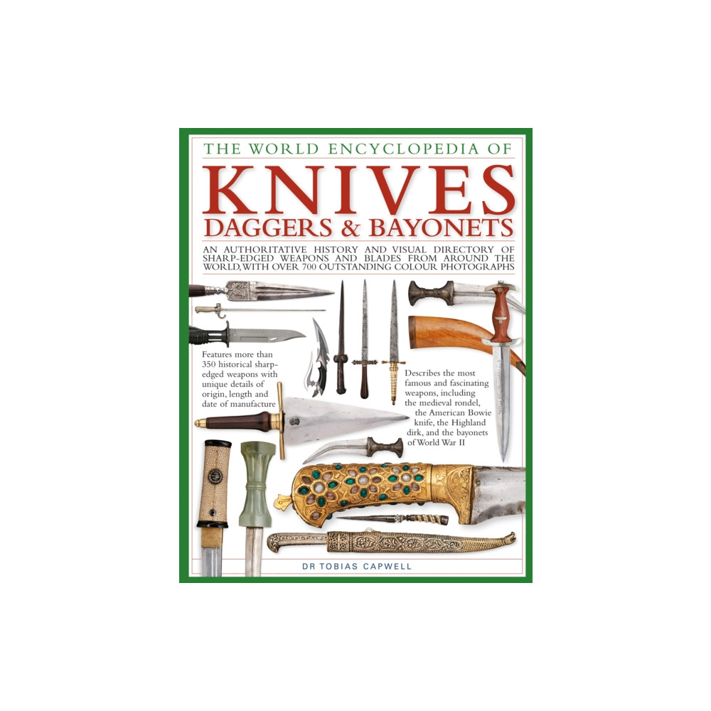 Knives, Daggers & Bayonets, the World Encyclopedia of (inbunden, eng)