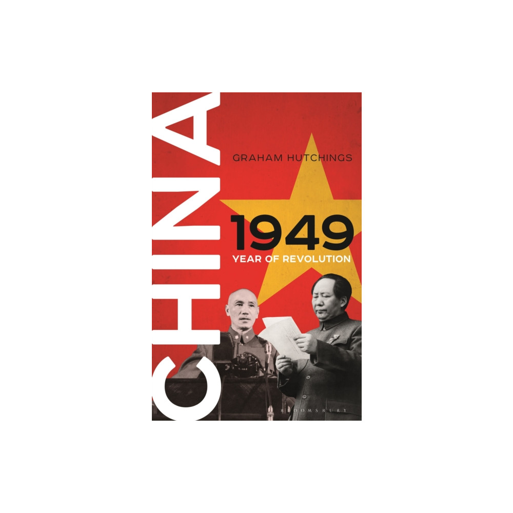 China 1949 (inbunden, english) Bloomsbury Publishing PLC