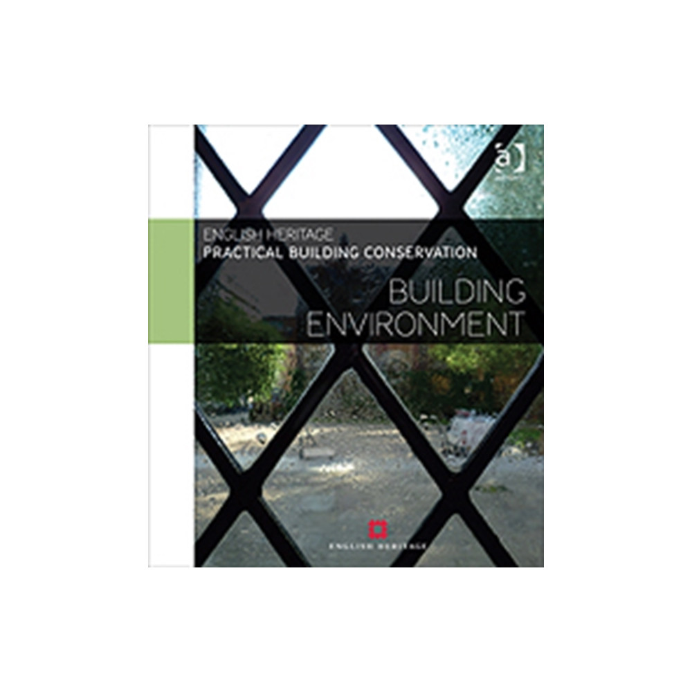 Practical Building Conservation: Building Environment (inbunden, english) Taylor & francis ltd