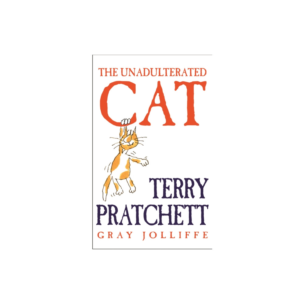 The Unadulterated Cat (inbunden, english) Orion Publishing Co