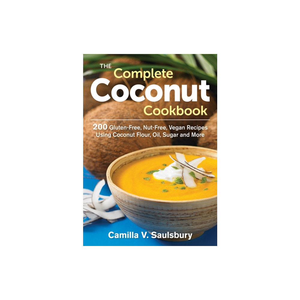 Complete Coconut Cookbook (häftad, english) Robert Rose Inc