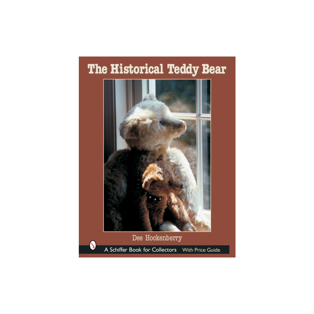 The Historical Teddy Bear (inbunden, english) Schiffer Publishing Ltd