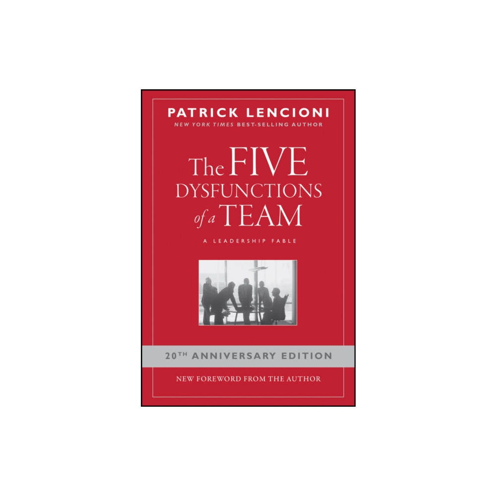 The Five Dysfunctions of a Team (inbunden, eng)