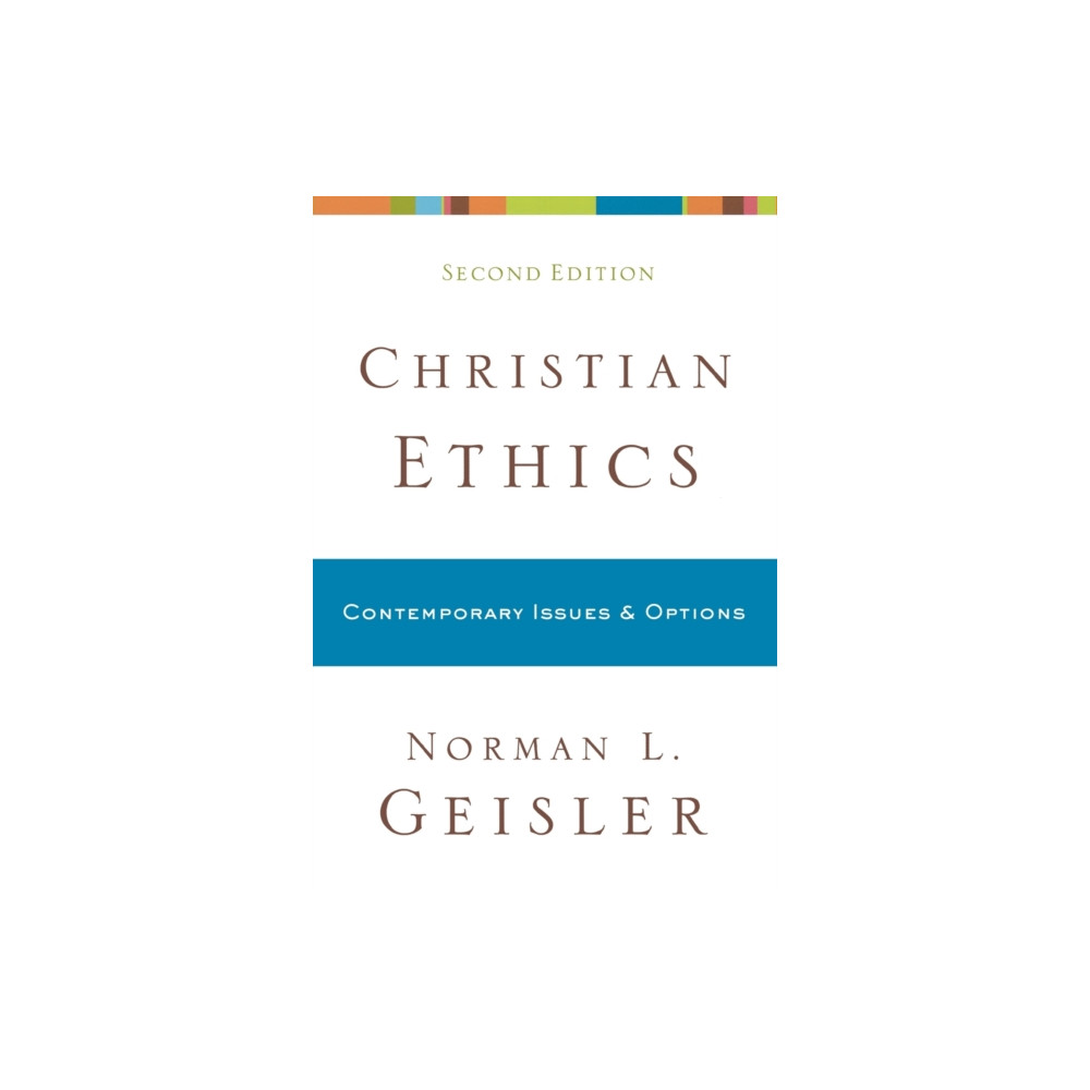 Christian Ethics – Contemporary Issues and Options (häftad, english) Baker publishing group