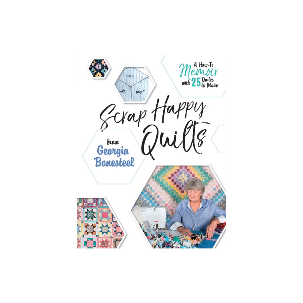 Scrap Happy Quilts from Georgia Bonesteel (häftad, english) Schiffer Publishing Ltd