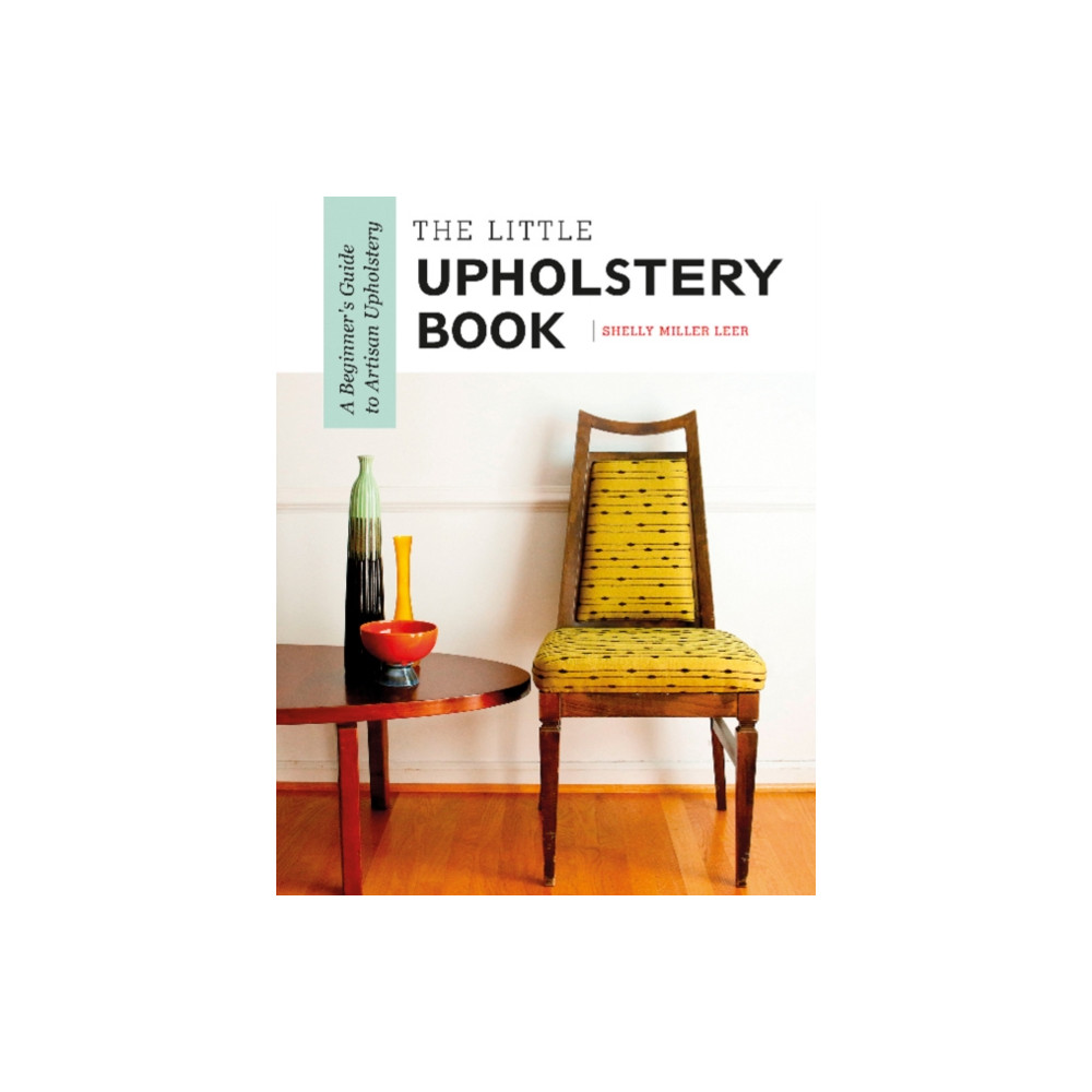 The Little Upholstery Book (bok, spiral, english) Schiffer Publishing Ltd