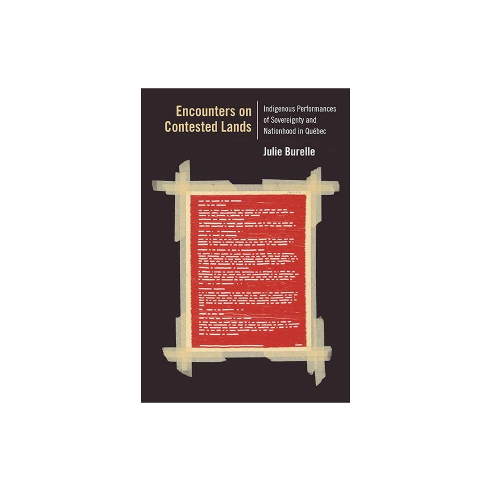 Encounters on Contested Lands (häftad, english) Northwestern university press