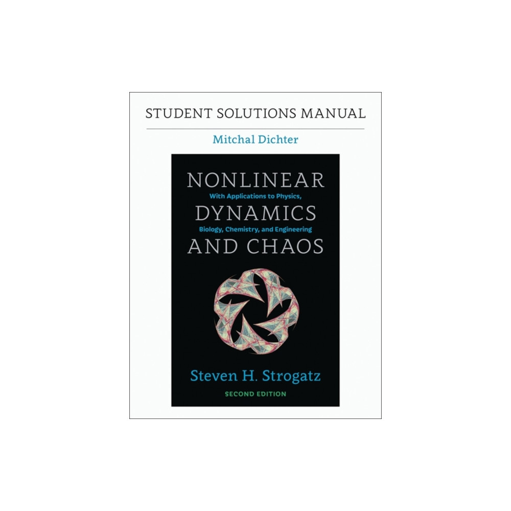 Student Solutions Manual for Nonlinear Dynamics and Chaos, 2nd edition (häftad, english) Taylor & francis inc
