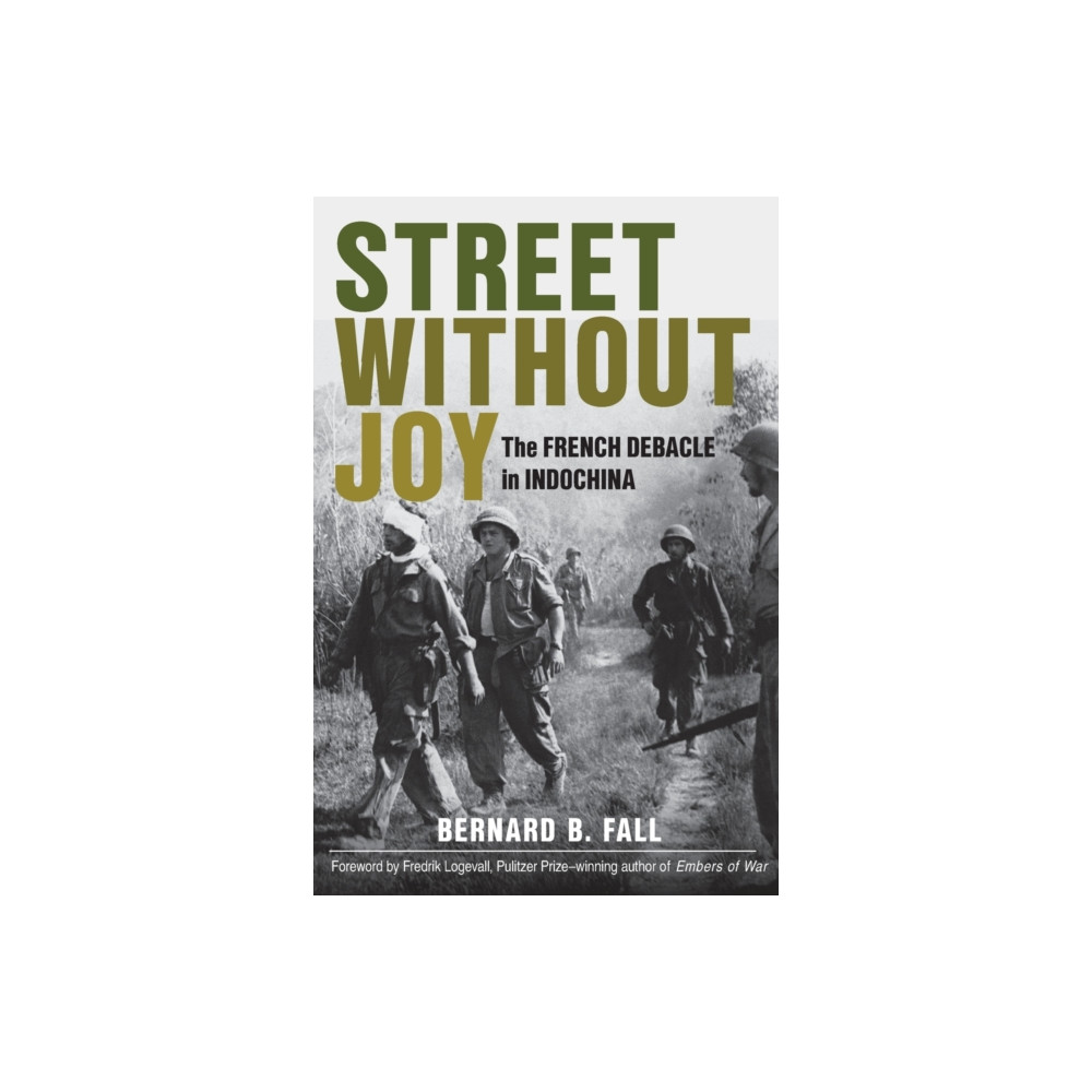 Street Without Joy (häftad, english) Stackpole Books