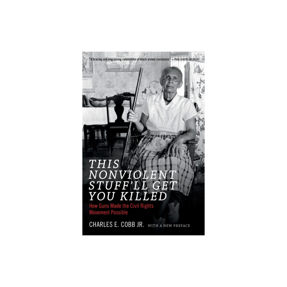 This Nonviolent Stuff'll Get You Killed (häftad, english) Duke university press