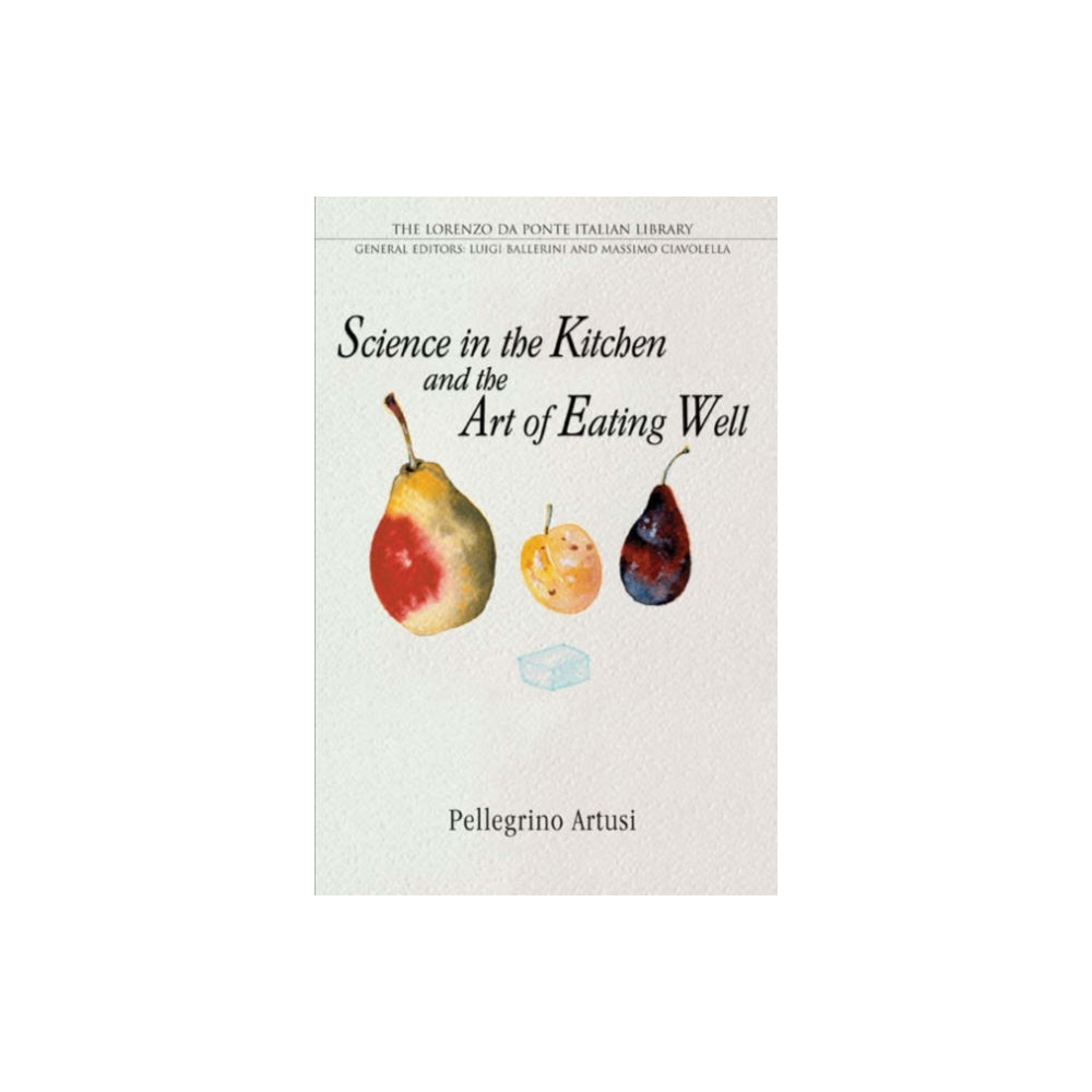 Science in the Kitchen and the Art of Eating Well (häftad, english) University of Toronto Press