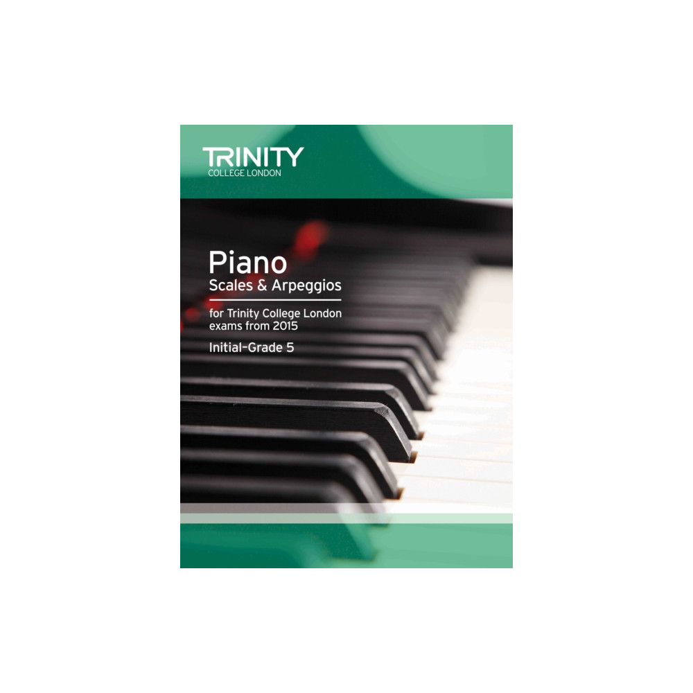 Piano Scales & Arpeggios from 2015 Int-5 (häftad, english) Trinity College London Press