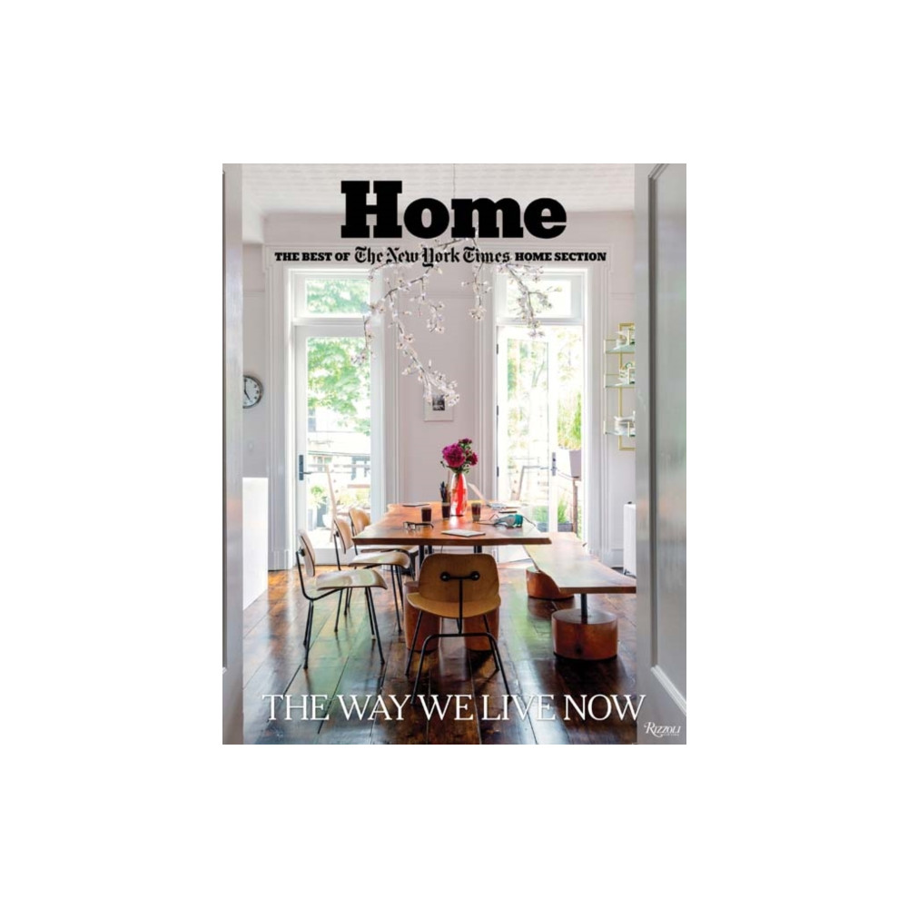 Home: The Best of The New York Times Home Section (inbunden, english) Rizzoli International Publications