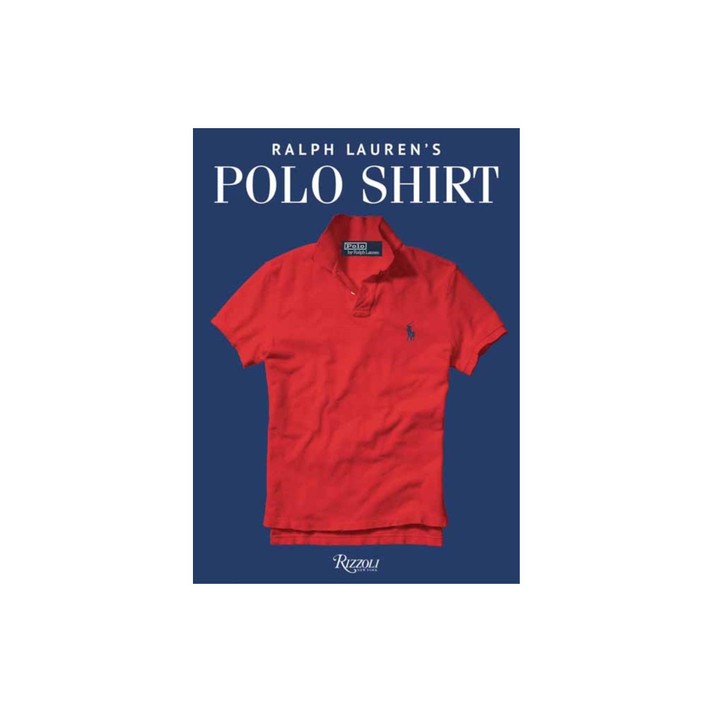 Ralph Lauren's Polo Shirt (inbunden, eng)