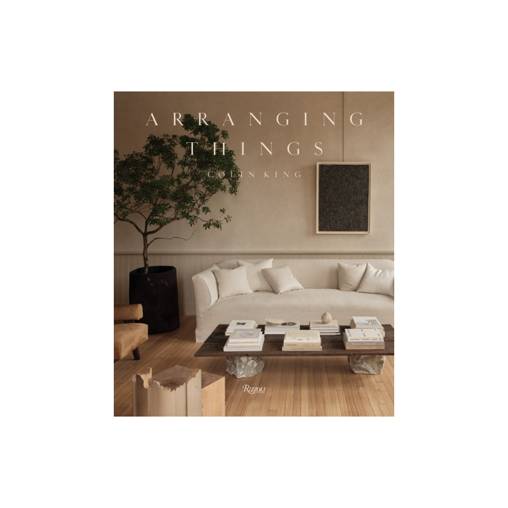 Arranging Things (inbunden, english) Rizzoli International Publications