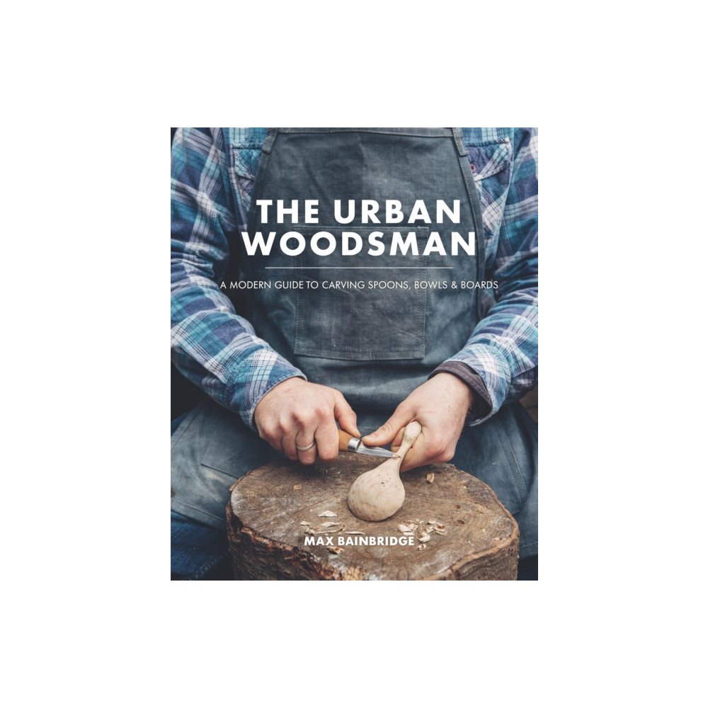 The Urban Woodsman (inbunden, english) Octopus publishing group