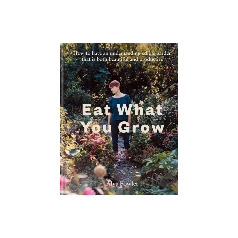 Eat What You Grow (inbunden, english) Octopus publishing group