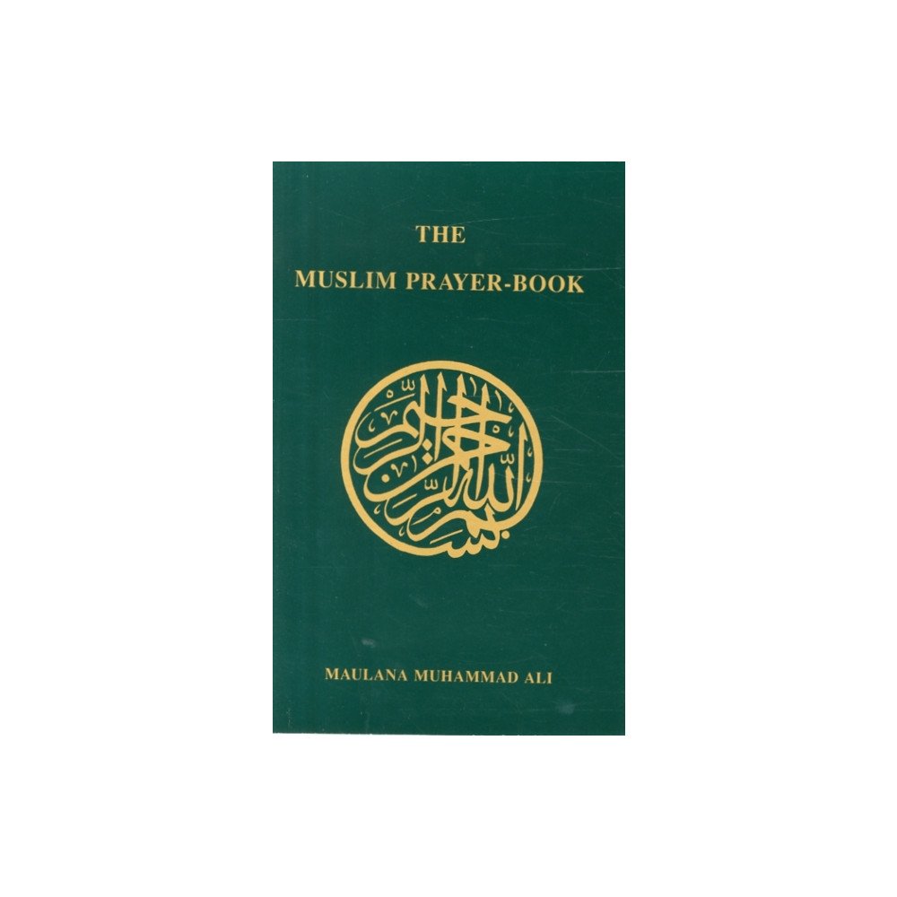 Muslim Prayer Book (häftad, english) Ahmadiyyah Anjuman Isha'at Islam Lahore Inc.,U.S.