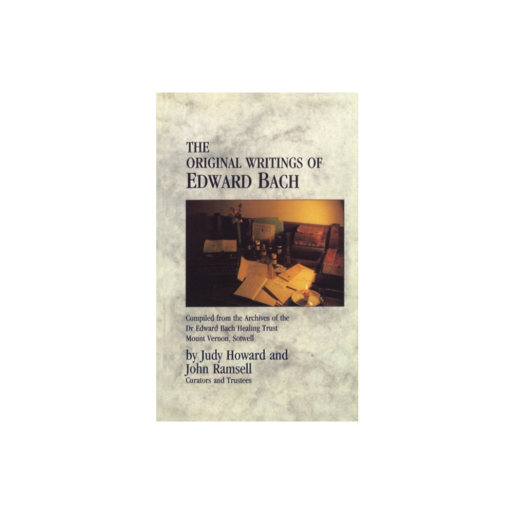 The Original Writings Of Edward Bach (häftad, english) Ebury Publishing