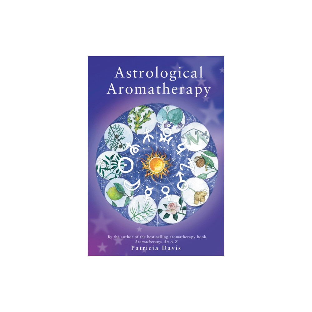 Astrological Aromatherapy (häftad, english) Ebury Publishing