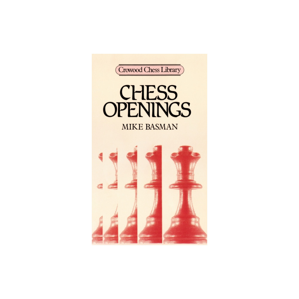 Chess Openings (häftad, english) The Crowood Press Ltd