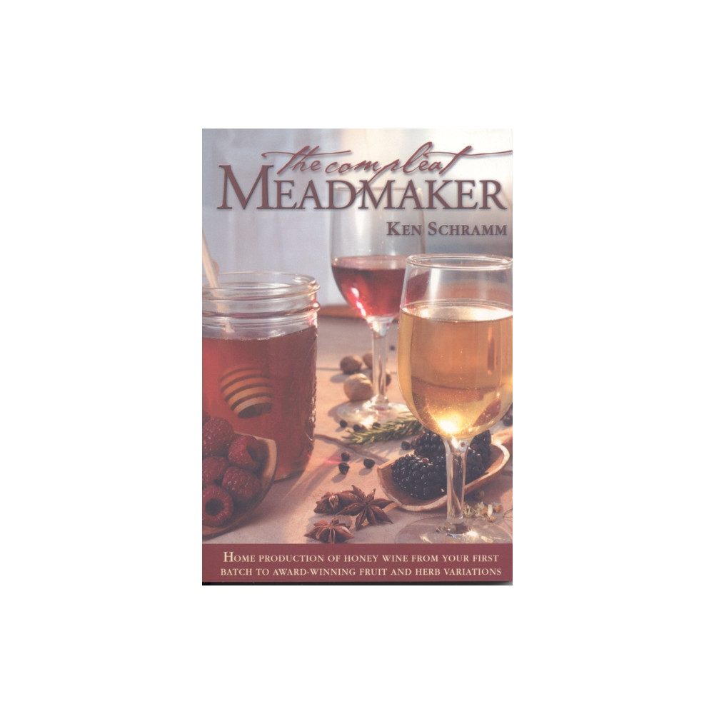 The Compleat Meadmaker (häftad, english) Brewers Publications