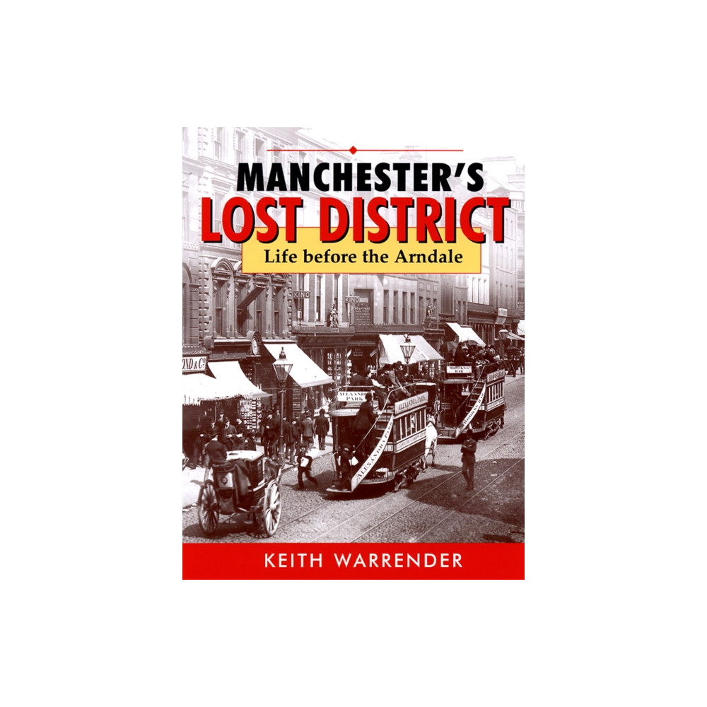 manchester's lost district (häftad, eng)