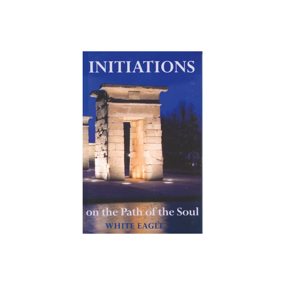 Initiations on the Path of the Soul (häftad, english) White Eagle Publishing Trust