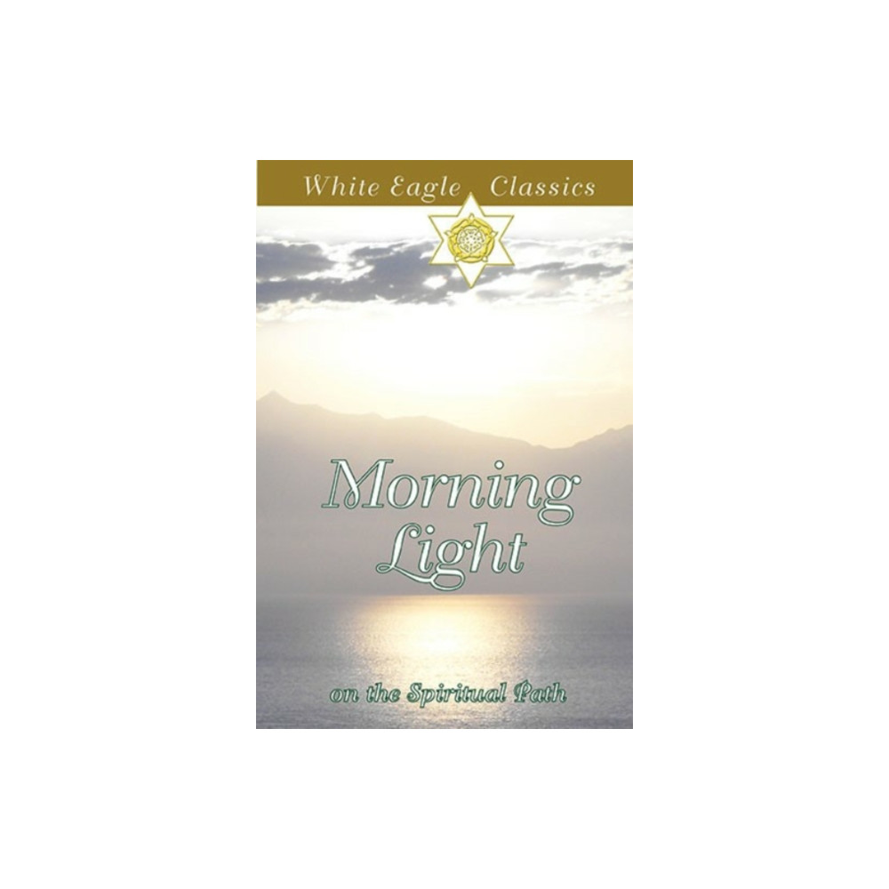 Morning Light on the Spiritual Path (häftad, english) White Eagle Publishing Trust
