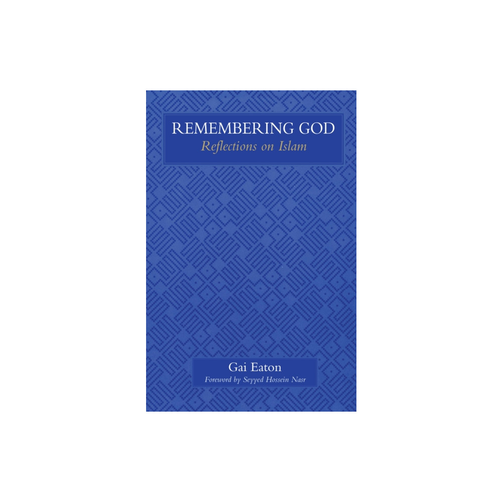 Remembering God (häftad, english) The Islamic Texts Society
