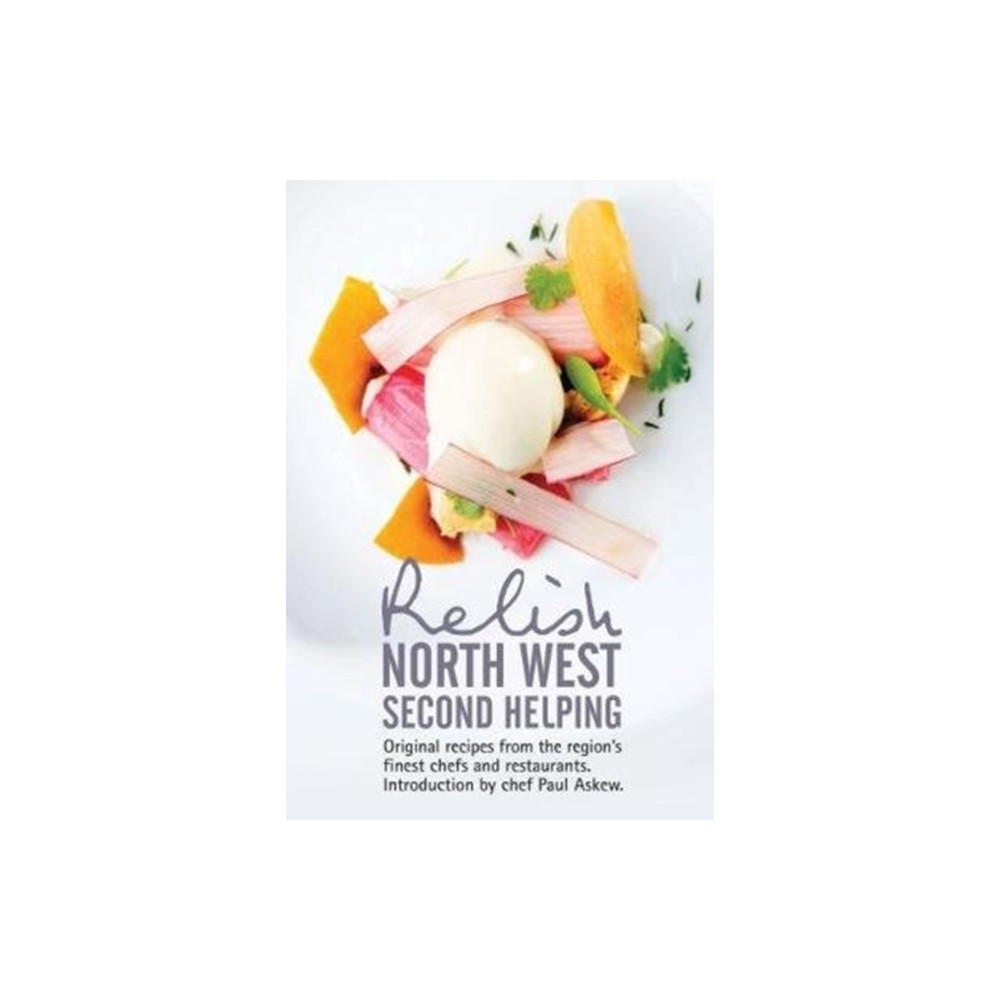 Relish North West Second Helping (inbunden, english) Relish Publications