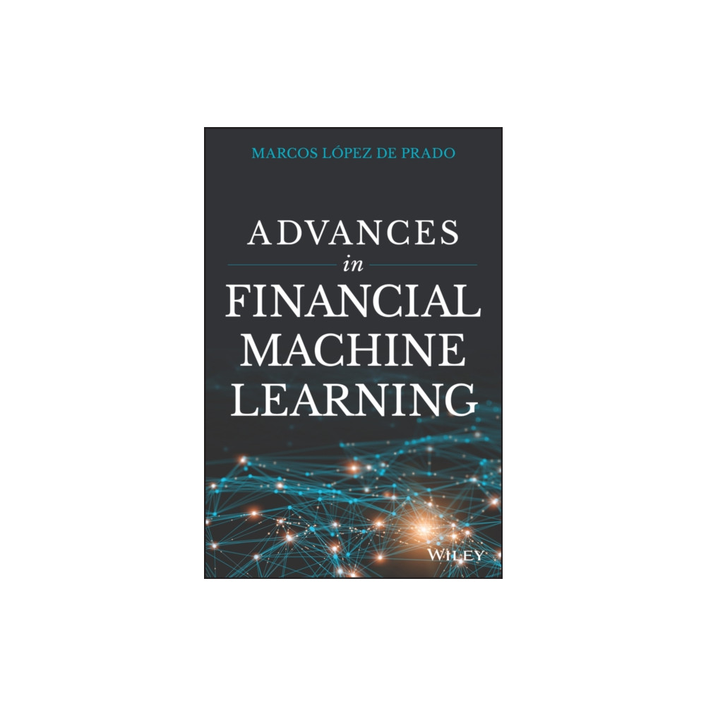 Advances in Financial Machine Learning (inbunden, english) John Wiley & Sons Inc