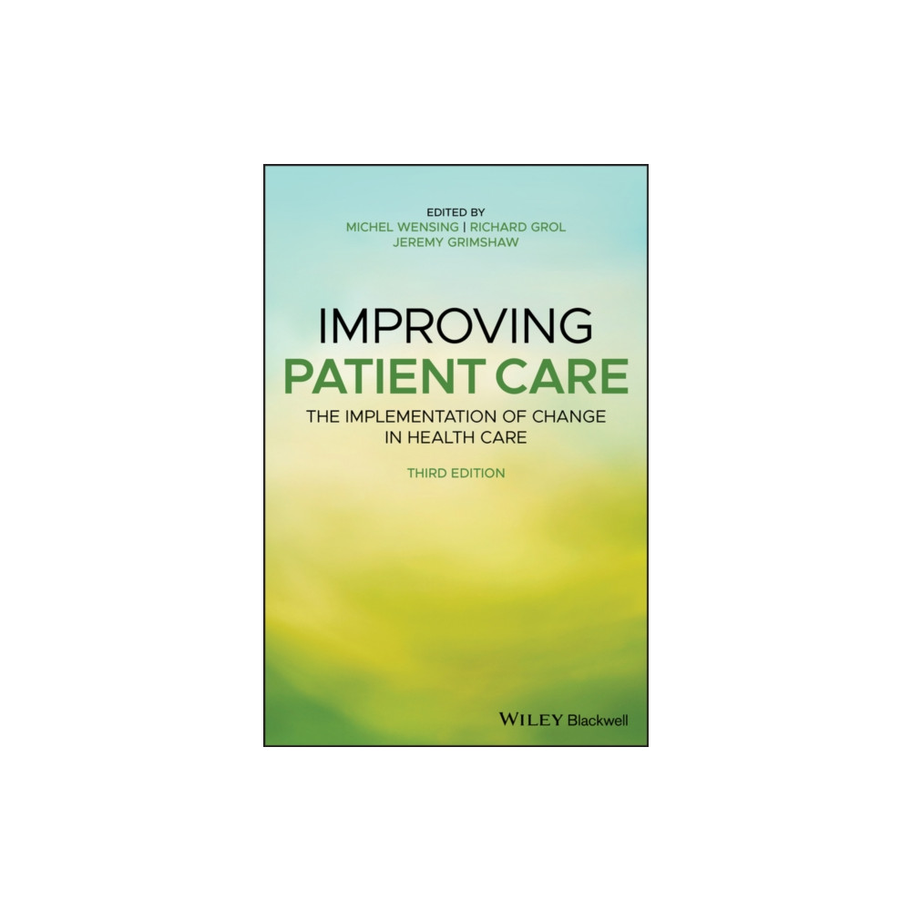 Improving Patient Care (inbunden, english) John Wiley And Sons Ltd