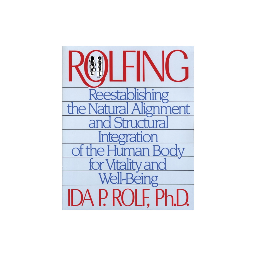 Rolfing (häftad, english) Inner Traditions Bear and Company