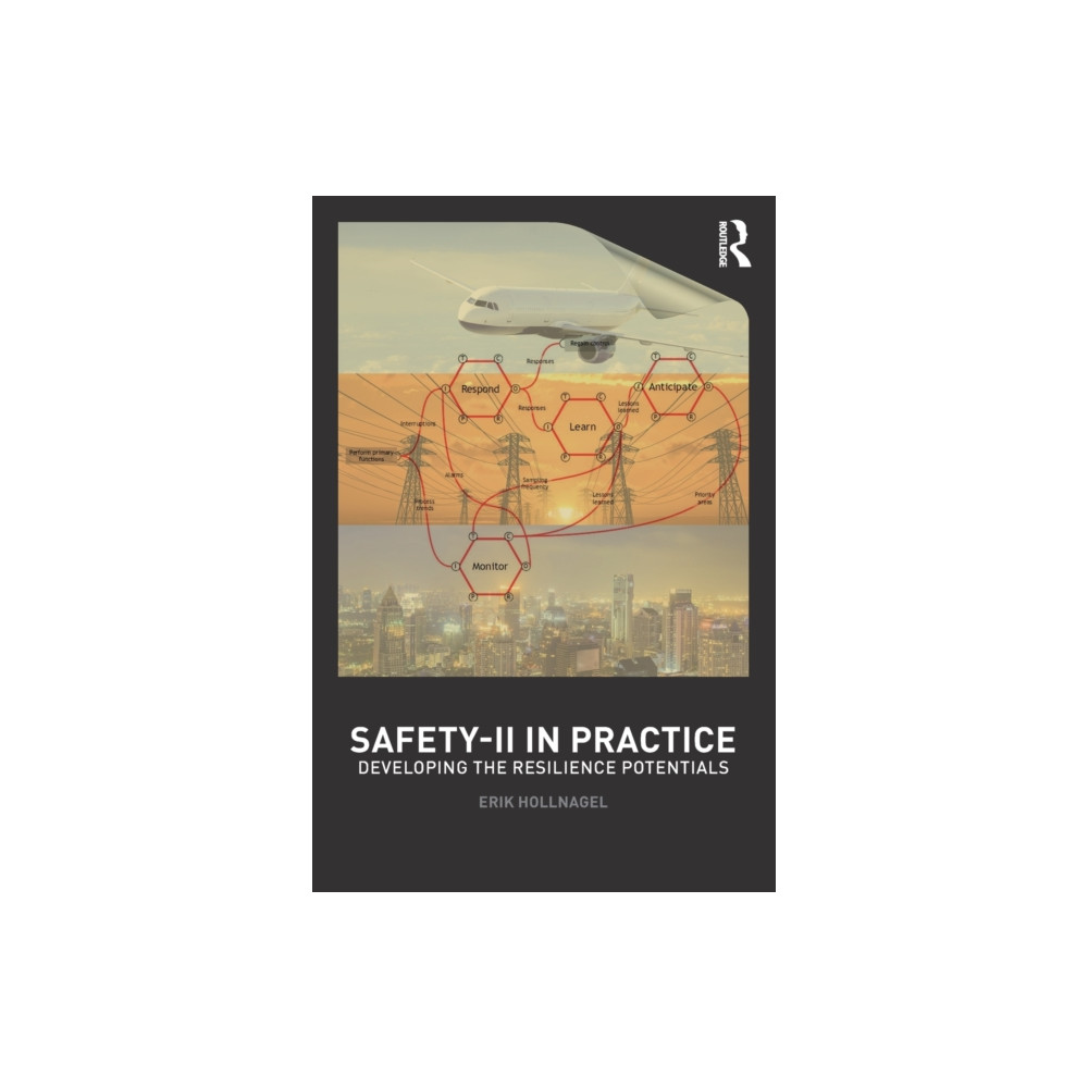 Safety-II in Practice (häftad, english) Taylor & francis ltd