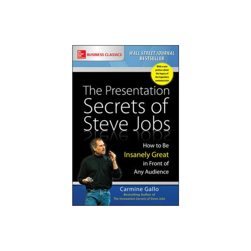 The Presentation Secrets of Steve Jobs: How to Be Insanely Great in Front of Any Audience (häftad, english) McGraw-Hill Education