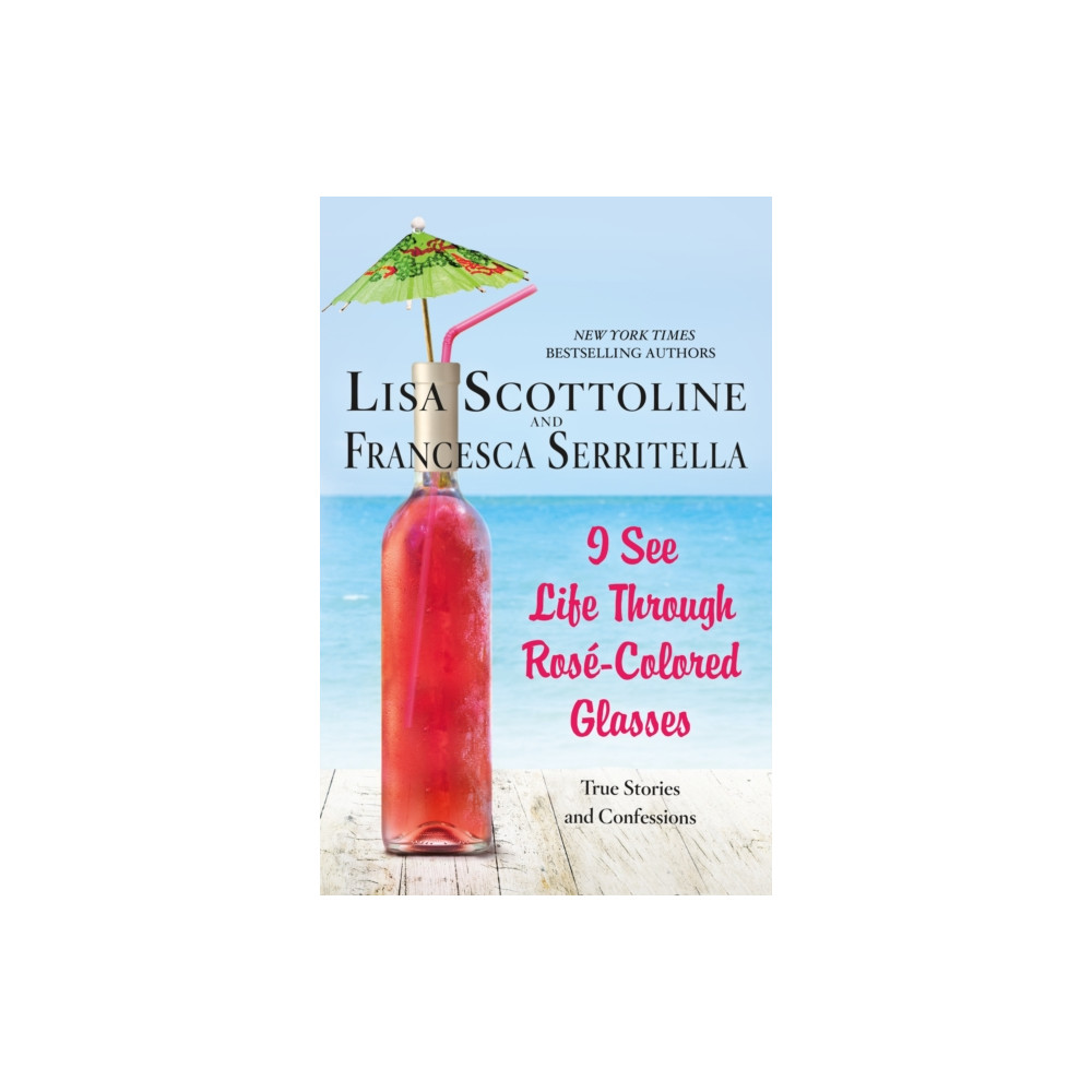 I See Life Through Rose-Colored Glasses (inbunden, english) St. Martin's Publishing Group