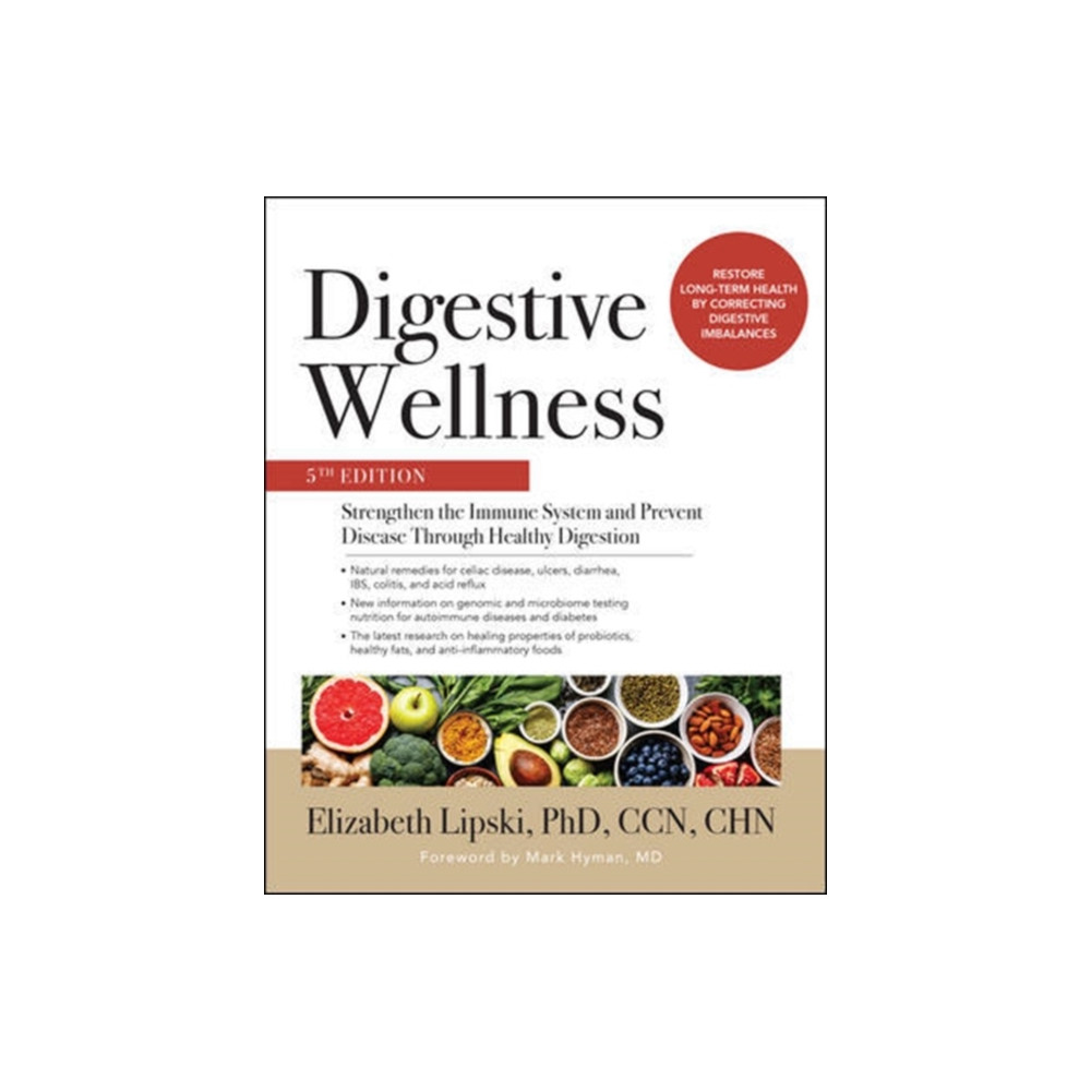 Digestive Wellness: Strengthen the Immune System and Prevent Disease Through Healthy Digestion, Fifth Edition (häftad, e... McGraw-Hill Education