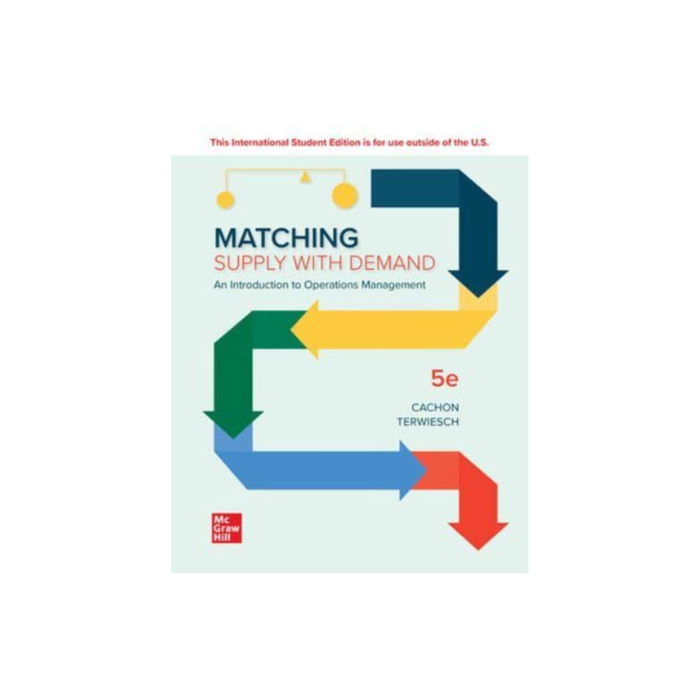 Matching Supply with Demand: An Introduction to Operations Management ISE (häftad, english) McGraw-Hill Education