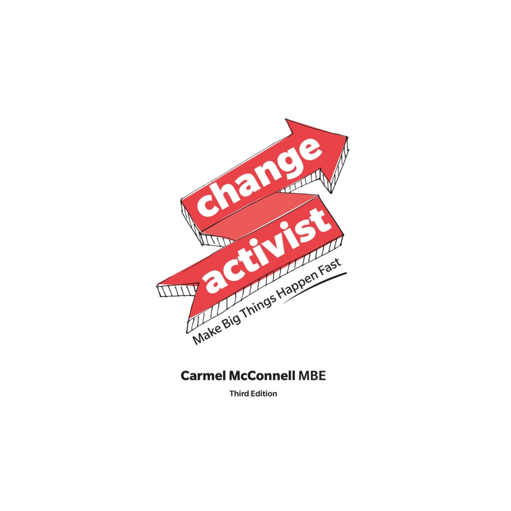 Change Activist: Make Big Things Happen Fast (häftad, english) Pearson Education Limited