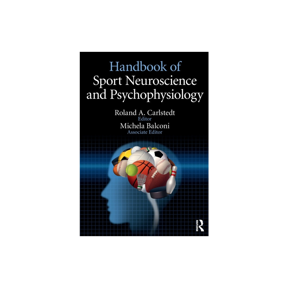 Handbook of Sport Neuroscience and Psychophysiology (häftad, english) Taylor & francis ltd