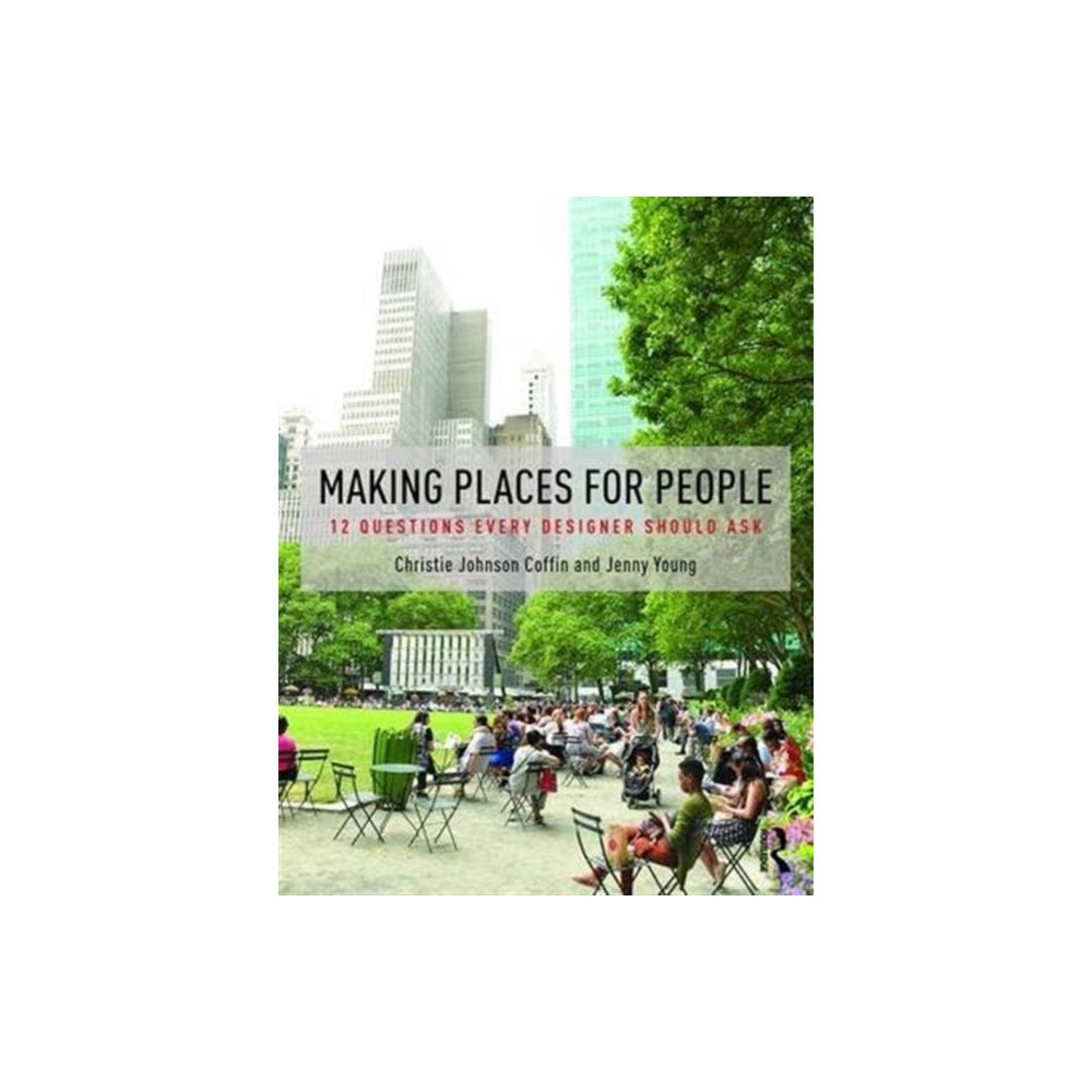 Making Places for People (häftad, english) Taylor & francis ltd