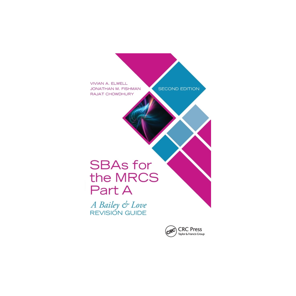 SBAs for the MRCS Part A: A Bailey & Love Revision Guide (häftad, english) Taylor & francis ltd