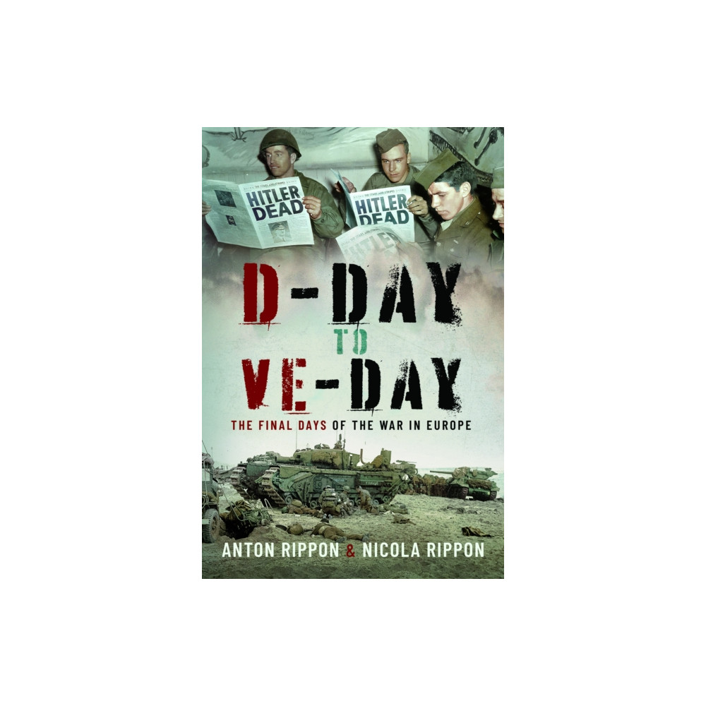 D-Day to VE Day (inbunden, english) Pen & Sword Books Ltd