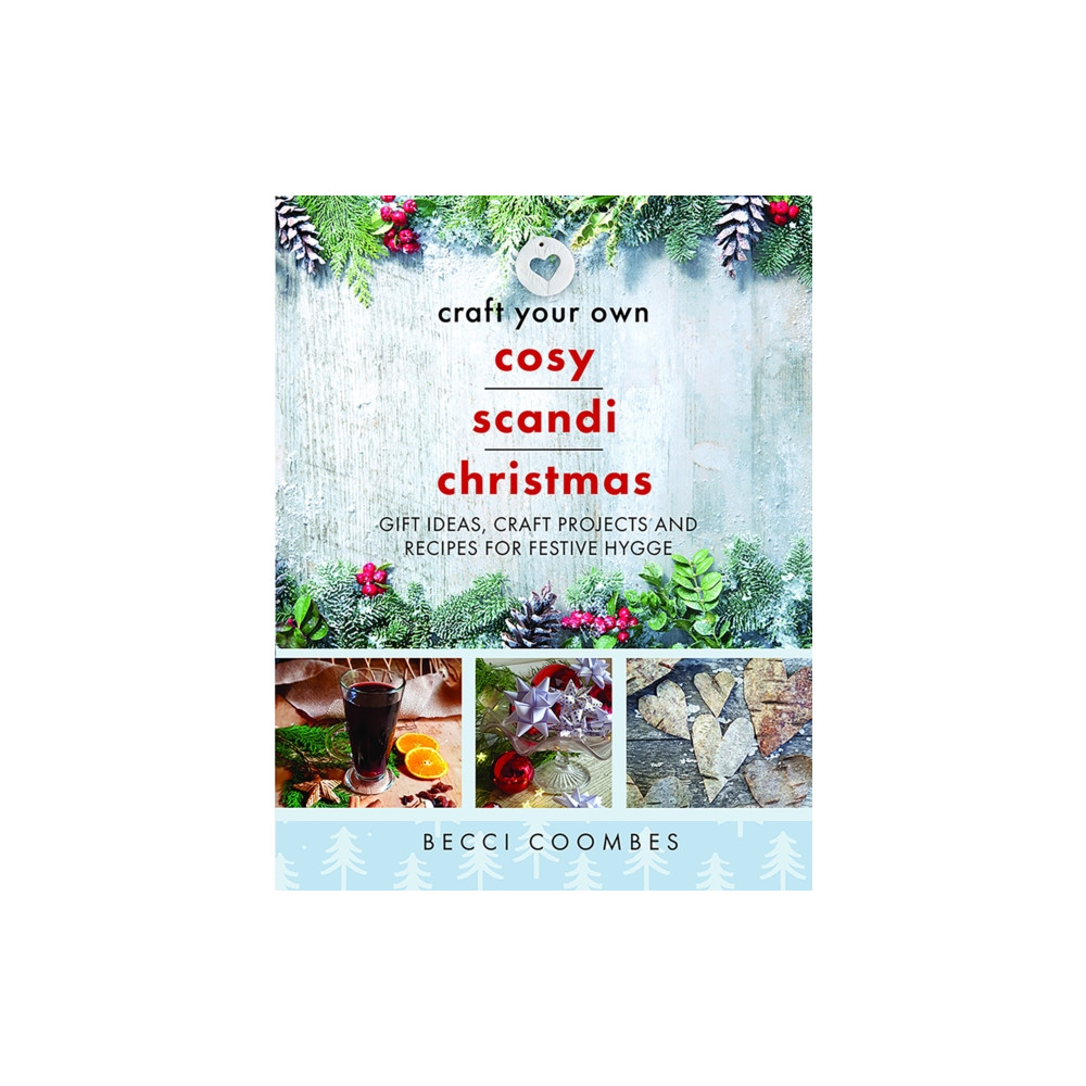 Craft Your Own Cosy Scandi Christmas (häftad, english) Pen & Sword Books Ltd