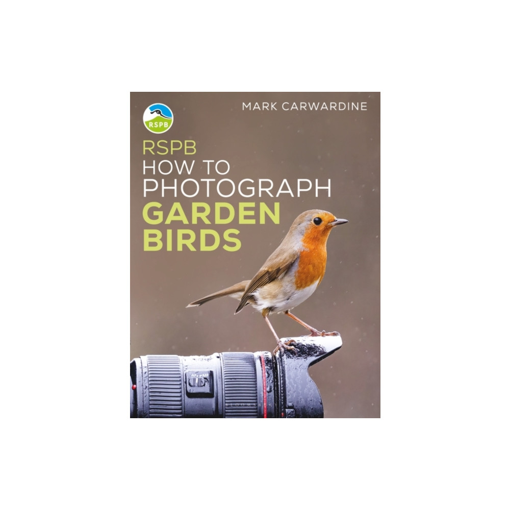 RSPB How to Photograph Garden Birds (häftad, eng)