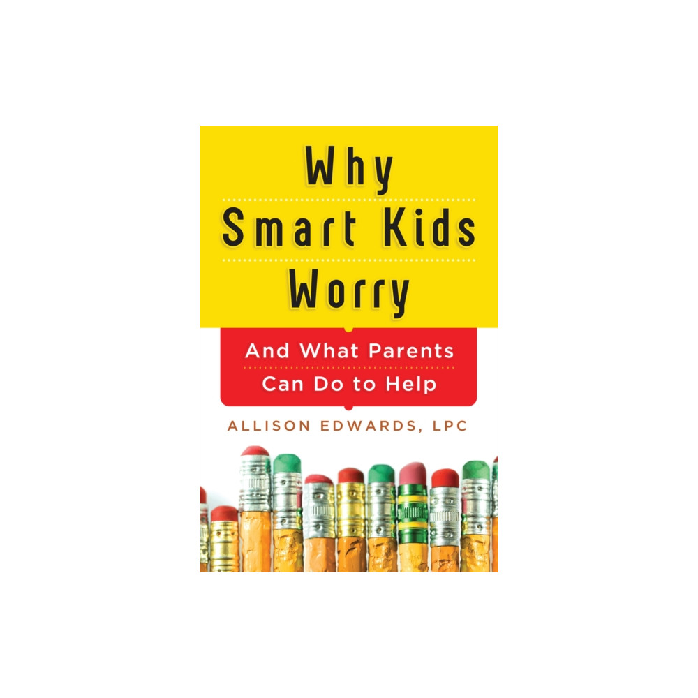 Why Smart Kids Worry (häftad, english) Sourcebooks, Inc